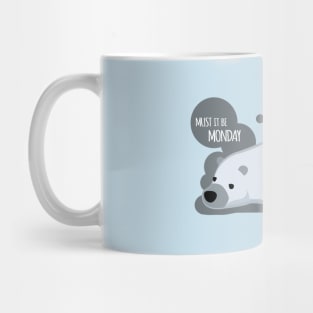 Must It Be Monday Bear Mug